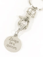 Always Be A Unicorn Keychain, Encouragement Gift, You Are Special, Be Special, Be A Unicorn Gift, Girlfriend Gift, Daughter Gift Valentine