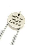 Encouraging Bookmark, Believe Begin Become Bookmark, Encouraging Gift, Encouraging Girlfriend Gift, Success Bookmark, Believe In Yourself