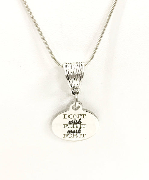 Encouragement Gift, Don't Wish For It Work For It Necklace, Encouragement Necklace, Motivational Gift, Encouragement Jewelry, Valentine Gift