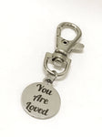 Encouragement Gift, You Are Loved Zipper Pull, Luggage Bag Zipper Pull, Daughter Valentine Gift, Backpack Zipper Pull, Daughter Gift