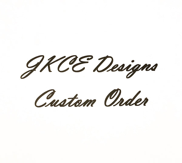 Custom Order for Jacqueline
