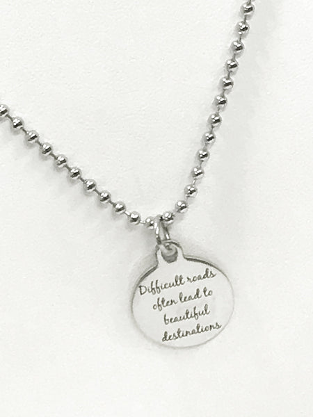 Sympathy Gift, Difficult Roads Often Lead To Difficult Destinations Necklace, Divorce Gift, Sympathy Necklace, Sympathy Jewelry Gifts