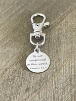 Christian Gifts, Be Not Conformed Zipper Pull, Bag Charm, Purse Charm, Christian Zipper Pull, Christian Bag Charm, Bible Verse Bag Charm