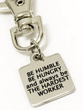 Encouragement Gift, Sports Encouragement, New Job Gift, Be Humble Be Hungry Be The Hardest Worker, Zipper Pull Charm, Sports Bag Charm