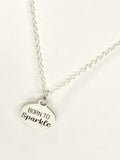 Daughter Necklace, Born To Sparkle Necklace, Daughter Gift, Encouraging Necklace, Daughter Valentine, Sparkle Necklace, Girlfriend Gift