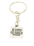 Encouraging Gifts, Be Humble Be Hungry Keychain, Encouraging Keychain, Motivating Gifts, Encouraging Quote, Success Quote Gifts