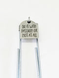 Motivation Bookmark, Do It With Passion Or Not At All Bookmark, Motivation Gifts, Planner Bookmark, Planner Motivation Accessories Gift