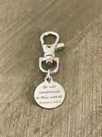 Christian Gifts, Be Not Conformed Zipper Pull, Bag Charm, Purse Charm, Christian Zipper Pull, Christian Bag Charm, Bible Verse Bag Charm