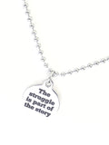 Sympathy Gift, Encouraging  Gift, The Struggle Is Part Of The Story Necklace, Sympathy Jewelry, Sympathy Necklace, Moving On Success Gift