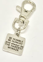 Encouragement Gift, Sports Encouragement, New Job Gift, Be Humble Be Hungry Be The Hardest Worker, Zipper Pull Charm, Sports Bag Charm