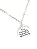 Encouraging Gift, The Struggle Is Part Of The Story Necklace, Encouraging Jewelry, Graduation Gift, Encouraging Success, Success Quotes