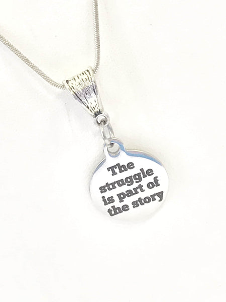 Encouraging Gift, The Struggle Is Part Of The Story Necklace, Encouraging Success, Encouraging Jewelry, Sympathy Gift, Divorce Gift For Her