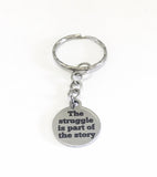 Encouraging Gifts, The Struggle Is Part Of The Story Keychain, Encouraging Quote, Encouraging Keychain, Divorce Gifts, Strong Woman Gifts