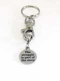 Motivating Keychain, The Struggle Is Part Of The Story Keychain, Motivating Gifts, Motivating Keyring, Success Quote, Graduate Keychain Gift