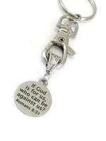 Keychain Gift, If God Is For Us Who Can Be Against Us Keychain, Romans 8 31 Bible Verse Gift, Scripture Keychain Gift, Anti Bullying Gift