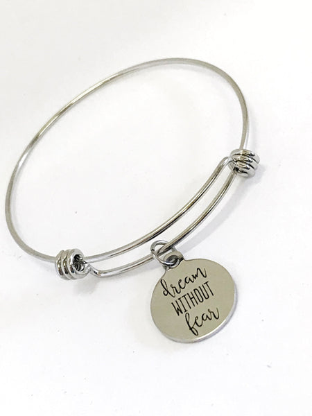 Motivation Gift, Dream Without Fear Bracelet, Charm Bracelet, Encouraging Gift, Daughter Gift, Success Quote, Expanding Stainless Bangle