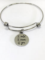 Motivating Gift, Be Bold Be Brave Be You Bracelet, Success Quote, Motivating Jewelry, Motivating Daughter Gift, Be Yourself Charm Bangle