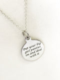 Motivating Gift, Put Your Big Girl Panties On And Deal With It Necklace, Encouragement Gift, Gift For Her, Silver Necklace, Success Quote