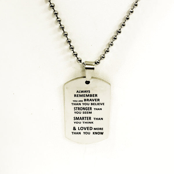 Son Gift, Braver Stronger Smarter Loved Gift, Dogtag Necklace, Necklace for Son, Necklace for Husband, Gift for Him, Loved Son, Husband Gift