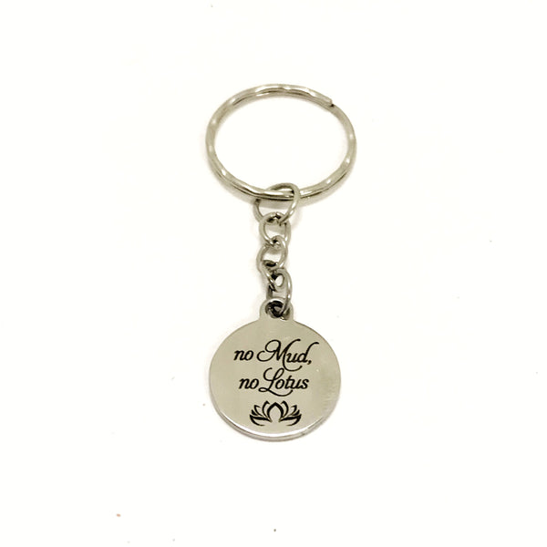 No Mud No Lotus Keychain, No Mud No Lotus Charm, No Mud No Lous Quote, Sympathy Gift, Encouraging Gift, Motivating Gift, Success Quote