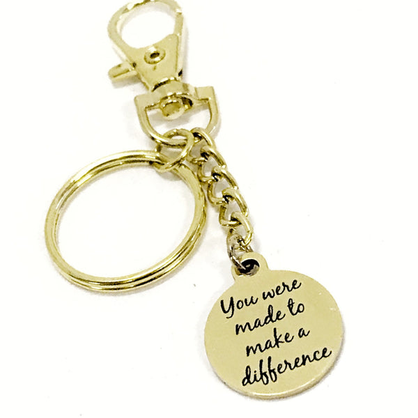 Encouraging Gift, You Were Made To Make A Difference Keychain, Encouraging Quote, Encouraging Her, Daughter Gift, Motivation Quote Gift
