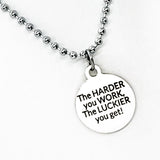 Motivation Gift, The Harder You Work, The Luckier You Get Necklace, Motivation Quote, Motivation Necklace, Encouragement Gift, Man Necklace