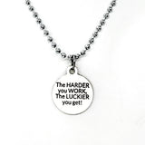 Motivation Gift, The Harder You Work, The Luckier You Get Necklace, Motivation Quote, Motivation Necklace, Encouragement Gift, Man Necklace