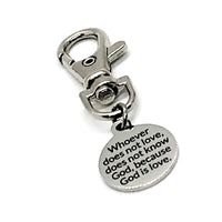 Christian Gift, Whoever Does Not Love Does Not Know God Because God Is Love Clip, Christian Keychain Clip, Scripture Gift, 1 John 4 8 Gift