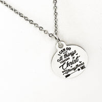 I Can Do All Things Through Christ Who Strengthens Me Necklace, Philippians 4 13 Necklace, Christian Necklace, Christian Jewelry Gift