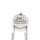 Bookmark Gift, Big Dream Start Small Bookmark, Planner Bookmark, Entrepreneur Gift, Paperclip Page Marker, Charm Bookmark, Planner Gift