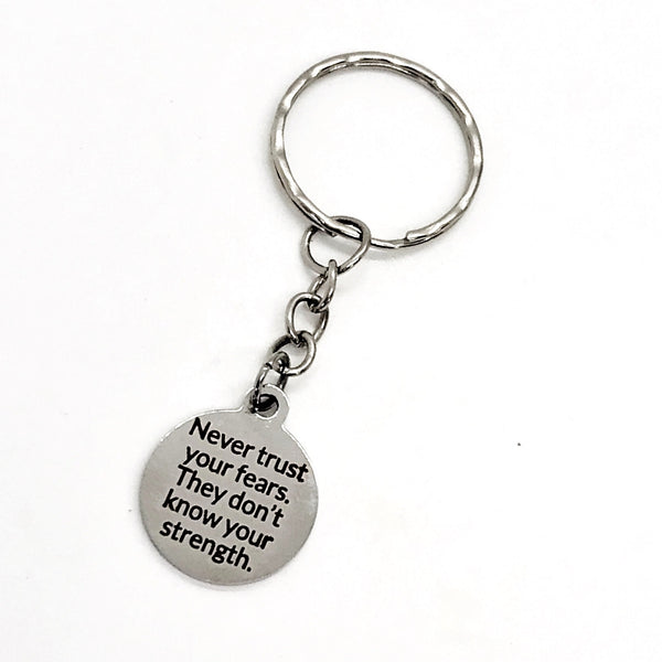 Motivating Gift, Never Trust Your Fears, They Don’t Know Your Strengths, Keychain Gift, Motivating Quote, Motivating Keychain