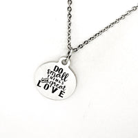 Do Small Things With Great Love Necklace