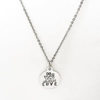 Do Small Things With Great Love Necklace