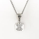Grateful For Where I’m At,  Excited About Where I’m Going Necklace, New Start Gift, Fresh Start Gift, Motivating Necklace, Motivational Gift