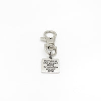 Bag Charm, Don’t Give Up What You Want Most For Something You Want Now, Son Gift, Daughter Gift, Keychain Charm, Life Reminders, Life Lesson