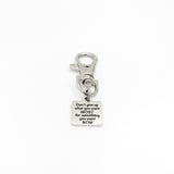 Bag Charm, Don’t Give Up What You Want Most For Something You Want Now, Son Gift, Daughter Gift, Keychain Charm, Life Reminders, Life Lesson