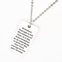 Grandson Gift, Grandson Necklace,  Gift for Grandson, Courage Is Not The Absence Of Fear, Have Courage, Live Your Dreams, Gift For Him