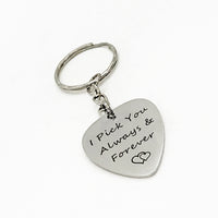 Love Gift, I Pick You Always and Forever Keychain, Husband Gift, Wife Gift, Girlfriend Gift, Guitar Pick Keychain, Boyfriend Gift