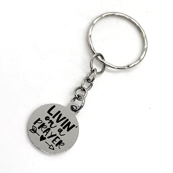 Keychain Gift, Livin On A Prayer Keychain, Living On A Prayer Charm Keychain, Christian Keychain, Christian Gift, Religious Keychain Gift