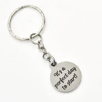 Keychain Gift, It’s A Perfect Day To Start Keychain, Encouragement Gift, Motivational Gift, Encouraging Quote, Motivating Gift