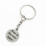 Keychain Gift, Now Is New The Later Keychain, Positivity Gift, Positive Mindset Get, Start Now Gift, Positive Outlook, Charm Keychain