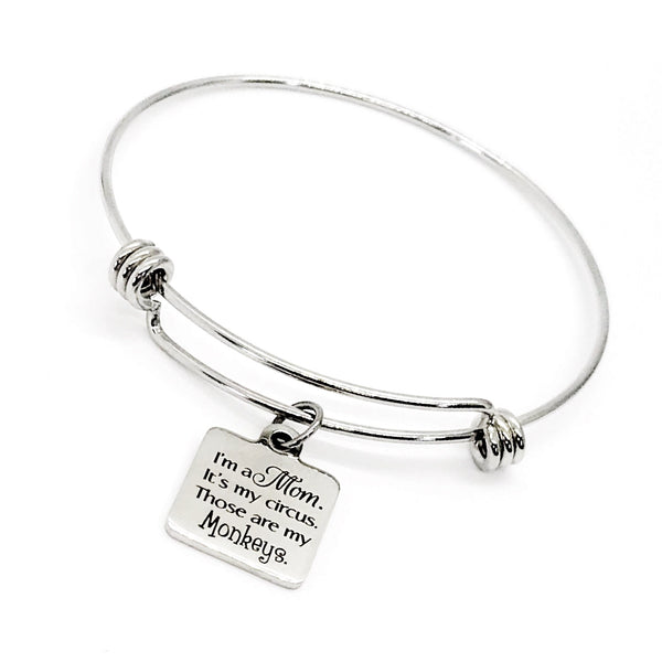 Mom Gift, I’m A Mom, It’s My Circus, Those Are My Monkeys, Stacking Bangle, Charm Bracelet, Gift For Mom, Jewelry Gift, New Mom Gift