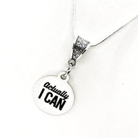 Motivating Gift, Actually I Can Necklace, Actually I Can Pendant, Motivating Quote, Motivating Necklace, I Can Do It Gift, Daughter Gift,