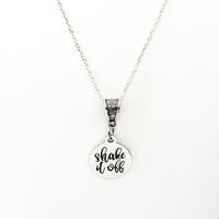 Motivation Gift, Shake It Off Necklace, Encouragement Gift, Motivational Necklace, Gift. For Her, Encouraging Jewelry