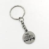 Keychain Gift, Make Today Amazing Keychain, Encouragement Gift, Motivational Gift, Make It Happen, Daughter Gift, Direct Sales Team