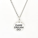 Dare Dream Do Necklace, Motivating Gift, Encouragement Gift, Man Necklace, Son Gift, Daughter Gift, Encouraging Dreams, Dream Big Necklace