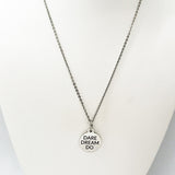 Dare Dream Do Necklace, Motivating Gift, Encouragement Gift, Man Necklace, Son Gift, Daughter Gift, Encouraging Dreams, Dream Big Necklace