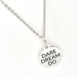 Dare Dream Do Necklace, Motivating Gift, Encouragement Gift, Man Necklace, Son Gift, Daughter Gift, Encouraging Dreams, Dream Big Necklace