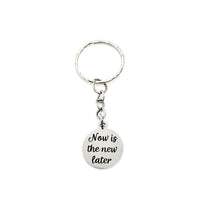 Keychain Gift, Now Is New The Later Keychain, Positivity Gift, Positive Mindset Get, Start Now Gift, Positive Outlook, Charm Keychain