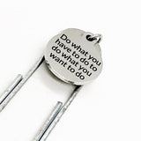Planner Bookmark, Do What You Have To Do To Do What You Want To Do Bookmark, Motivational Gift, Planner Paper Clip, Paper Clip Bookmark